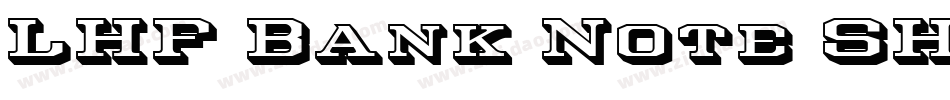 LHF Bank Note SHADOW字体转换